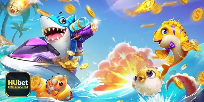 Bắn cá hubet7799 – Tổng quan sảnh thủy chiến dành cho ngư thủ